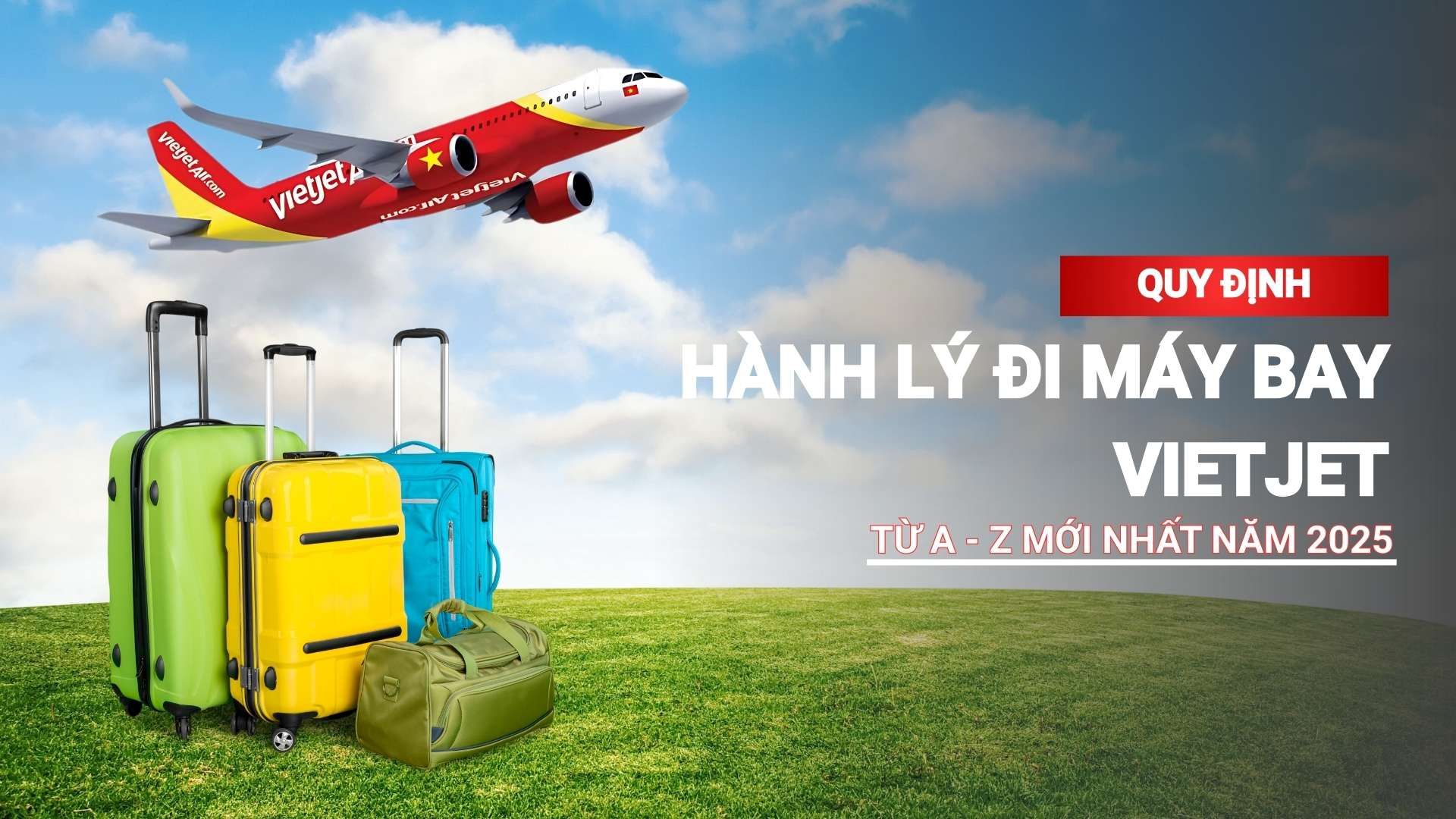 Quy định về hành lý đặc biệt khi bay cùng Vietjet giá rẻ