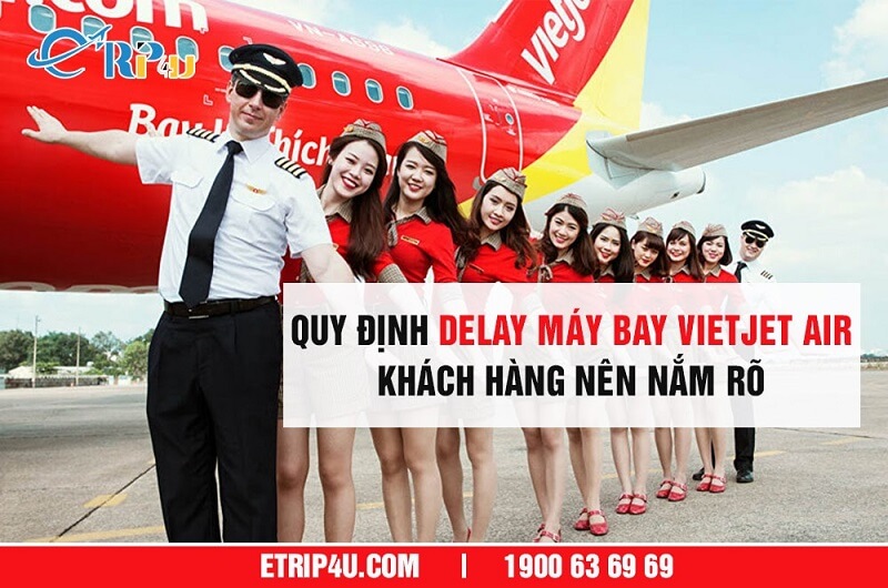 Cách xử lý khi chuyến bay quốc tế bị hoãn: Hướng dẫn chi tiết từ Vietjet giá rẻ